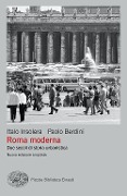 Cover-Bild zum Titel 'Roma moderna. Due secoli di storia urbanistica' von 'Italo Insolera, Paolo Berdini'