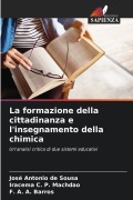 Cover-Bild zum Titel 'La formazione della cittadinanza e l'insegnamento della chimica' von 'José Antonio de Sousa, Iracema C. P. Machdao, F. A. A. Barros'