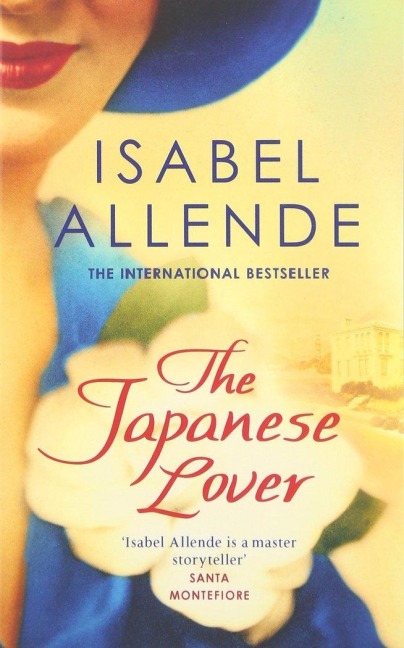 The Japanese Lover - Isabel Allende