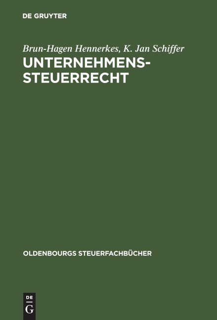 Unternehmens-Steuerrecht - Brun-Hagen Hennerkes, K. Jan Schiffer