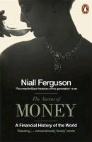 The Ascent of Money - Niall Ferguson