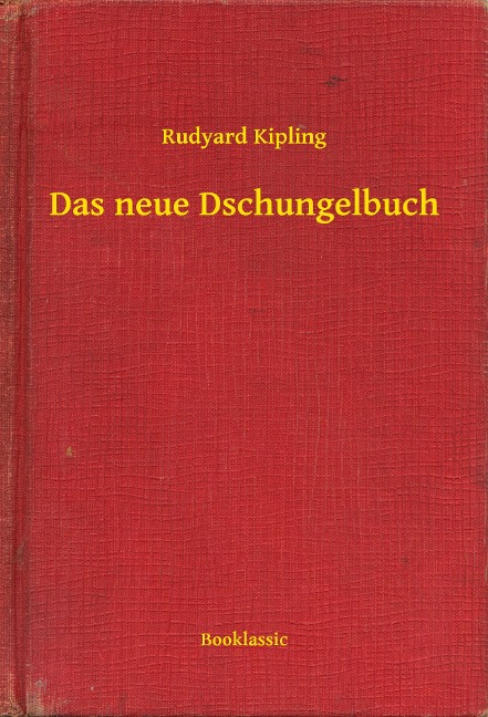 Das neue Dschungelbuch - Rudyard Kipling
