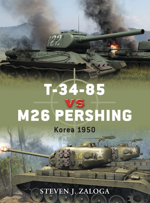 T-34-85 vs M26 Pershing - Steven J. Zaloga