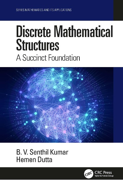 Discrete Mathematical Structures - B. V. Senthil Kumar, Hemen Dutta