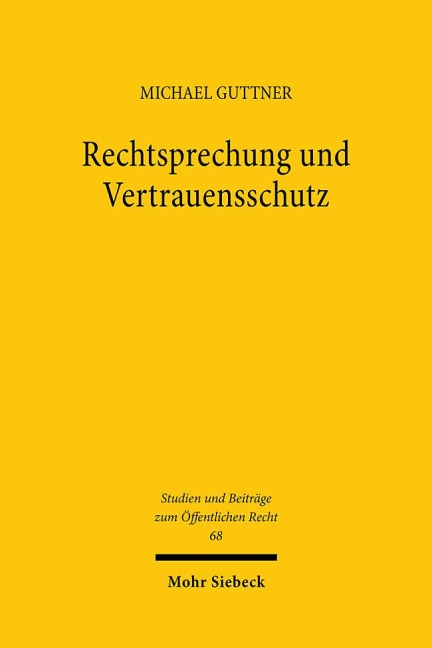 Rechtsprechung und Vertrauensschutz - Michael Guttner
