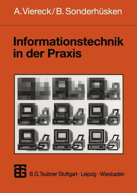 Informationstechnik in der Praxis - Axel Viereck, Bernhard Sonderhüsken