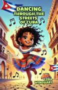 Cover-Bild zum Titel 'Dancing Through the Streets of Cuba' von 'Cora Windhart'
