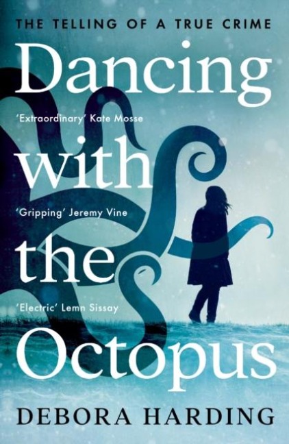 Dancing with the Octopus - Debora Harding