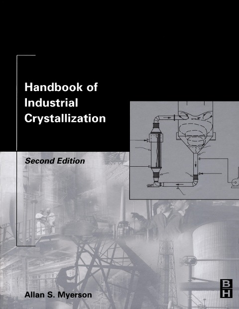 Handbook of Industrial Crystallization - Allan Myerson