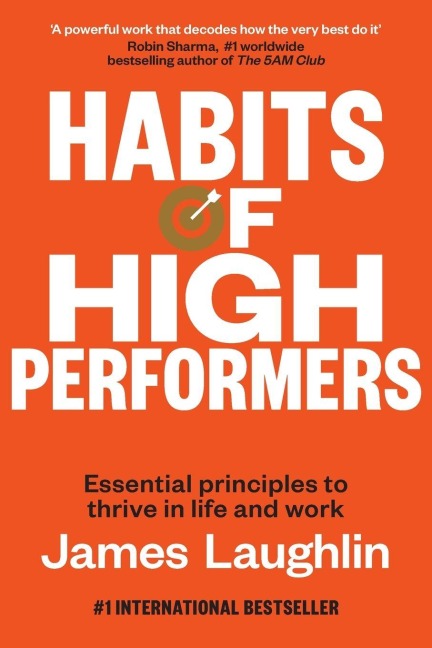 Habits of High Performers - James Laughlin