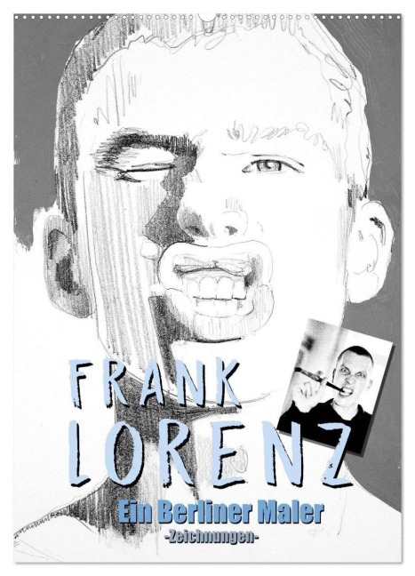 Frank Lorenz - Zeichnungen (Wandkalender 2027 DIN A2 hoch), CALVENDO Monatskalender - Frank Lorenz