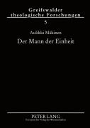 Cover-Bild zum Titel 'Der Mann der Einheit' von 'Aulikki Mäkinen'