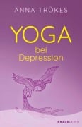 Cover-Bild zum Titel 'Yoga bei Depression' von 'Anna Trökes'
