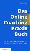 Cover-Bild zum Titel 'Das Online-Coaching Praxisbuch' von 'Anton Korduan'