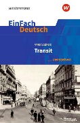 Cover-Bild zum Titel 'EinFach Deutsch ... verstehen. Seghers: Transit' von ''