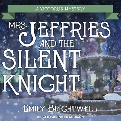 Mrs. Jeffries and the Silent Knight - Emily Brightwell