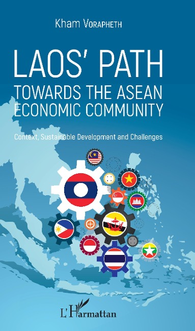 Laos' path towards the asean economic community - Kham Vorapheth