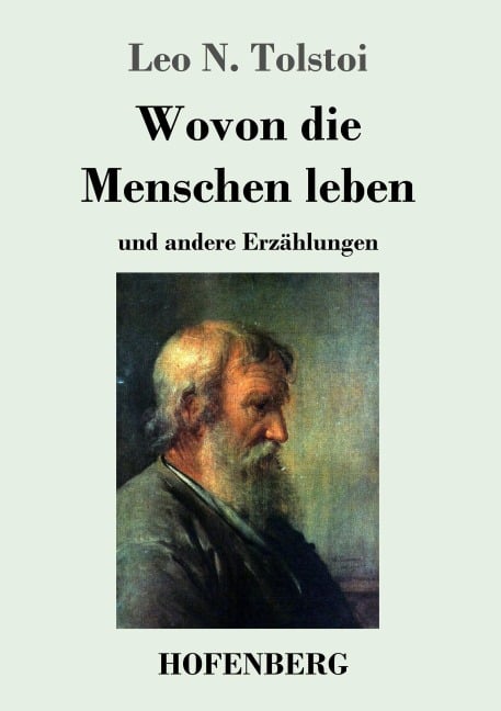 Wovon die Menschen leben - Leo N. Tolstoi