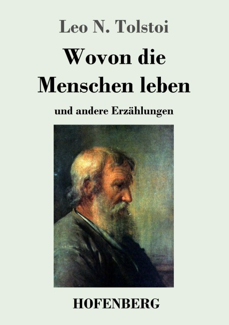 Wovon die Menschen leben - Leo N. Tolstoi