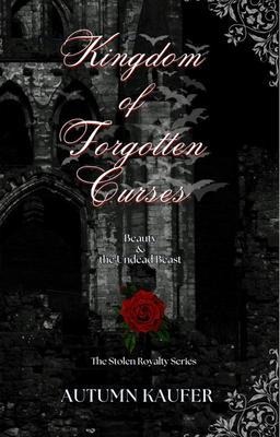 Kingdom of Forgotten Curses - A. R. Kaufer