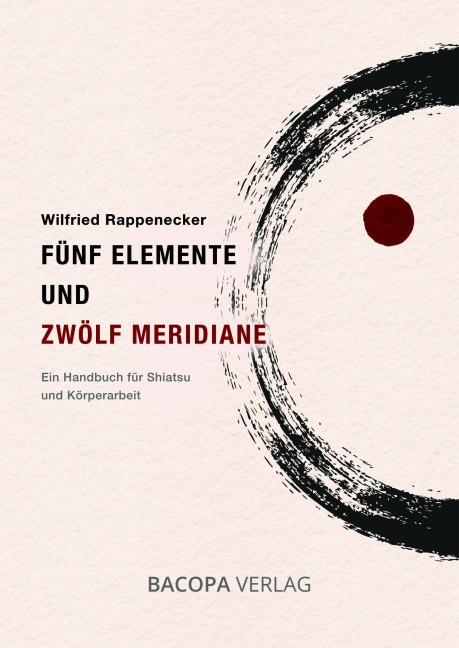 Fünf Elemente und Zwölf Meridiane - Wilfried Rappenecker
