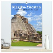 Das mystische Land der Maya. Mexiko-Yucatan (hochwertiger Premium Wandkalender 2025 DIN A2 hoch), Kunstdruck in Hochglanz - Elisabeth Stanzer