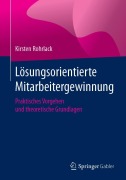 Cover-Bild zum Titel 'Lösungsorientierte Mitarbeitergewinnung' von 'Kirsten Rohrlack'