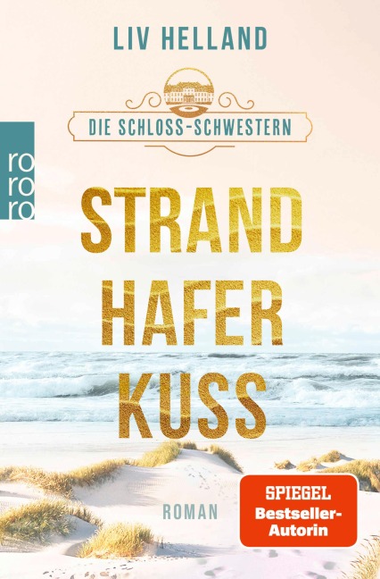 Die Schloss-Schwestern: Strandhaferkuss - Liv Helland