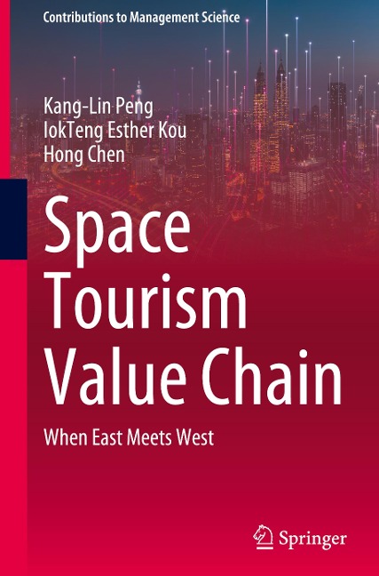 Space Tourism Value Chain - Kang-Lin Peng, Hong Chen, Iokteng Esther Kou