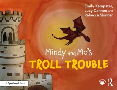 Cover-Bild zum Titel 'Mindy and Mo's Troll Trouble' von 'Emily Kempster, Lucy Cannon, Rebecca Skinner'