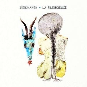 La Silencieuse - Meikhaneh