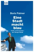 Cover-Bild zum Titel 'Eine Stadt macht blau' von 'Boris Palmer'
