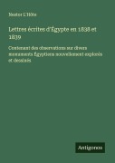 Cover-Bild zum Titel 'Lettres écrites d'Égypte en 1838 et 1839' von 'Nestor L'Hôte'