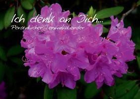 Ich denk an Dich ... Persönlicher Terminkalender (Wandkalender immerwährend DIN A3 quer) - Ursula Di Chito