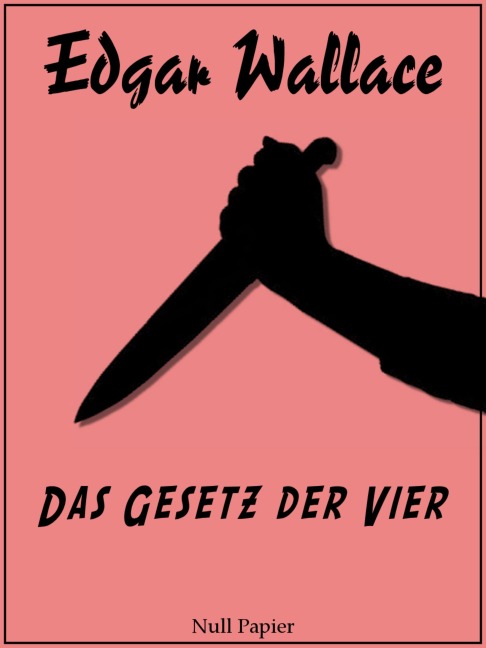 Das Gesetz der Vier - Edgar Wallace