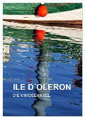 ILE D¿OLERON - DIE MIMOSENINSEL (Wandkalender 2024 DIN A2 hoch), CALVENDO Monatskalender - Reinhard Sock