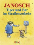 Cover-Bild zum Titel 'Tiger und Bär im Straßenverkehr' von 'Janosch'