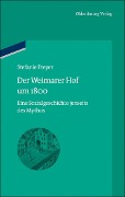 Der Weimarer Hof um 1800 - Stefanie Freyer