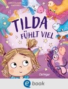 Cover-Bild zum Titel 'Tilda fühlt viel' von 'Sanna Sofia Vuori'