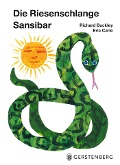 Cover-Bild zum Titel 'Die Riesenschlange Sansibar' von 'Richard Buckley, Eric Carle'