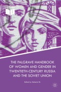 Cover-Bild zum Titel 'The Palgrave Handbook of Women and Gender in Twentieth-Century Russia and the Soviet Union' von ''