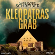 Cover-Bild zum Titel 'Kleopatras Grab' von 'Constantin Schreiber'