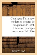 Catalogue d'Estampes Modernes, Oeuvres de Braquemond Corot, Daumier, Estampes Anciennes - Lo& Delteil