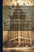 Cover-Bild zum Titel 'Ontwikkeling En Verband Van De Rijks-, Provinciale- En Gemeentebelastingen In Nederland ......' von ''