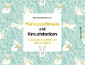 Cover-Bild zum Titel 'Heringsschmaus und Kreuzlstecken' von 'Reinhard Kriechbaum'