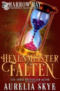 Hexenmeister & Falten (Harrow Bucht Serie, #3) - Aurelia Skye