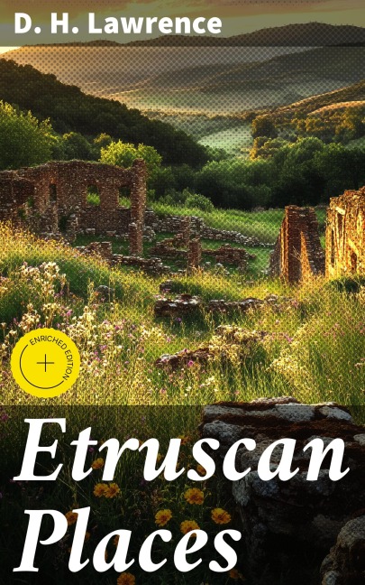 Etruscan Places - D. H. Lawrence