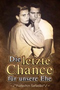Cover-Bild zum Titel 'Die letzte Chance für unsere Ehe' von 'Fudashin Safadão'