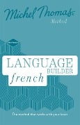 Language Builder French (Learn French with the Michel Thomas Method) - Michel Thomas