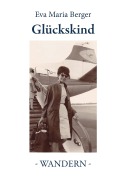 Cover-Bild zum Titel 'Glückskind' von 'Eva Maria Berger'